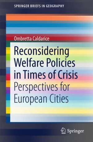 Reconsidering Welfare Policies in Times of Crisis: Perspectives for European Cities de Ombretta Caldarice