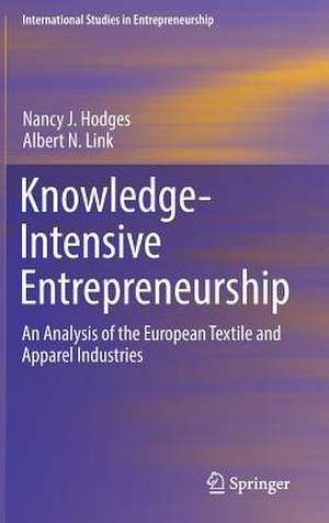 Knowledge-Intensive Entrepreneurship: An Analysis of the European Textile and Apparel Industries de Nancy J. Hodges