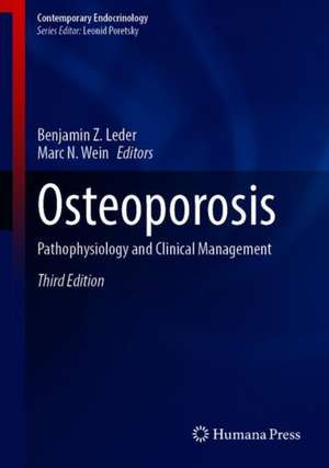 Osteoporosis: Pathophysiology and Clinical Management de Benjamin Z. Leder