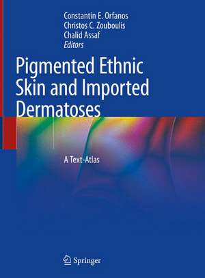 Pigmented Ethnic Skin and Imported Dermatoses: A Text-Atlas de Constantin E. Orfanos