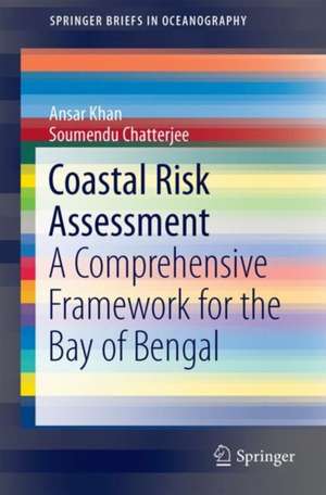 Coastal Risk Assessment: A Comprehensive Framework for the Bay of Bengal de Ansar Khan