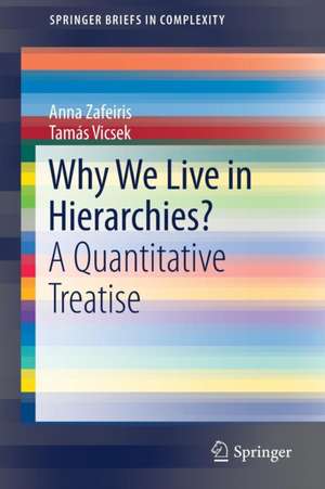 Why We Live in Hierarchies?: A Quantitative Treatise de Anna Zafeiris