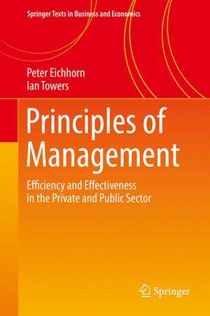 Principles of Management: Efficiency and Effectiveness in the Private and Public Sector de Peter Eichhorn