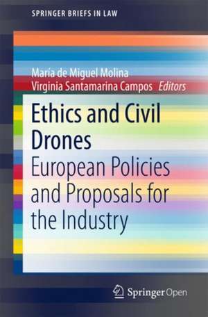 Ethics and Civil Drones: European Policies and Proposals for the Industry de María de Miguel Molina