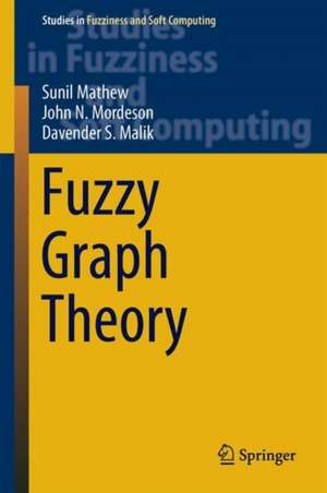 Fuzzy Graph Theory de Sunil Mathew