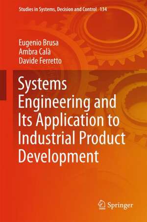 Systems Engineering and Its Application to Industrial Product Development de Eugenio Brusa