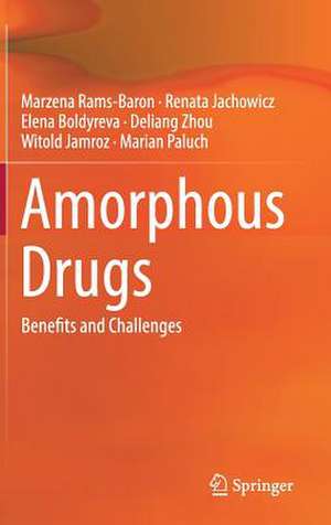 Amorphous Drugs: Benefits and Challenges de Marzena Rams-Baron