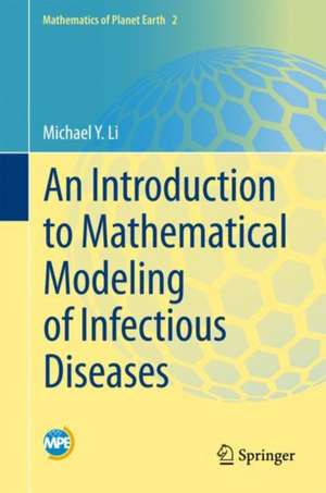 An Introduction to Mathematical Modeling of Infectious Diseases de Michael Y. Li