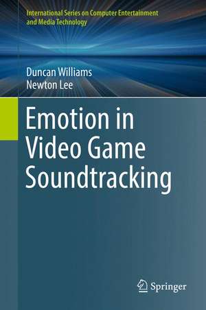 Emotion in Video Game Soundtracking de Duncan Williams