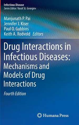 Drug Interactions in Infectious Diseases: Mechanisms and Models of Drug Interactions de Manjunath P. Pai