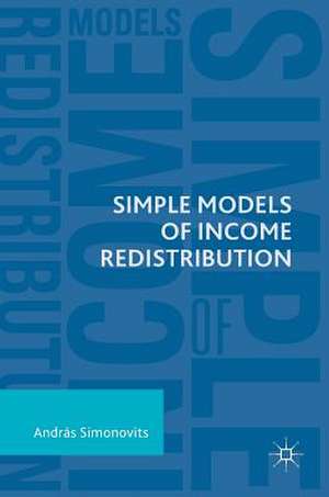 Simple Models of Income Redistribution de András Simonovits