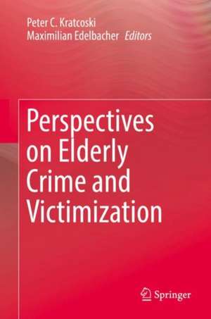 Perspectives on Elderly Crime and Victimization de Peter C. Kratcoski