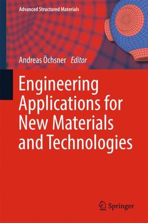 Engineering Applications for New Materials and Technologies de Andreas Öchsner