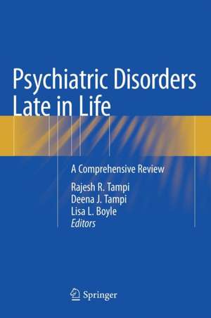 Psychiatric Disorders Late in Life: A Comprehensive Review de Rajesh R. Tampi