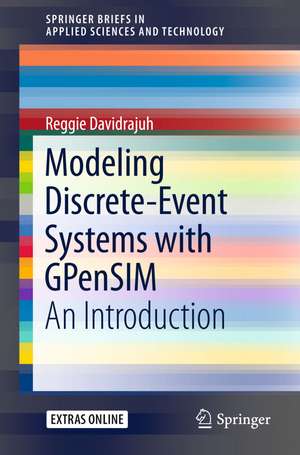 Modeling Discrete-Event Systems with GPenSIM: An Introduction de Reggie Davidrajuh