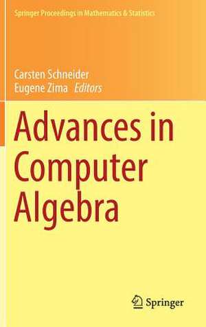 Advances in Computer Algebra: In Honour of Sergei Abramov's' 70th Birthday, WWCA 2016, Waterloo, Ontario, Canada de Carsten Schneider