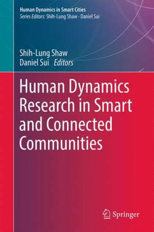 Human Dynamics Research in Smart and Connected Communities de Shih-Lung Shaw