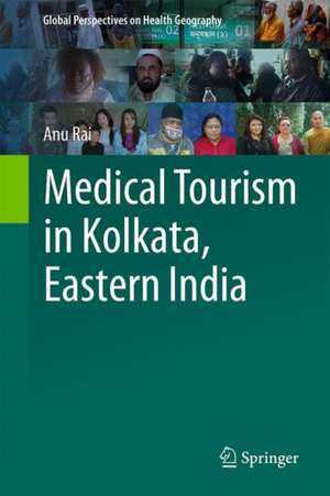 Medical Tourism in Kolkata, Eastern India de Anu Rai