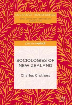 Sociologies of New Zealand de Charles Crothers