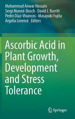 Ascorbic Acid in Plant Growth, Development and Stress Tolerance de Mohammad Anwar Hossain