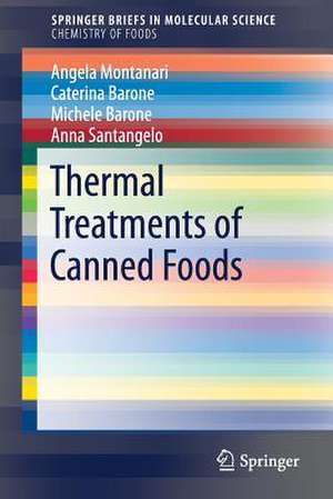 Thermal Treatments of Canned Foods de Angela Montanari