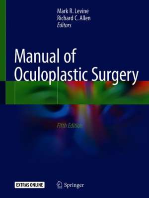 Manual of Oculoplastic Surgery de Mark R. Levine