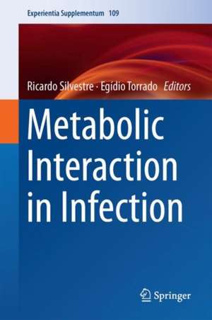 Metabolic Interaction in Infection de Ricardo Silvestre