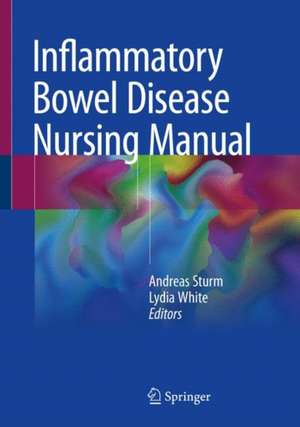 Inflammatory Bowel Disease Nursing Manual de Andreas Sturm