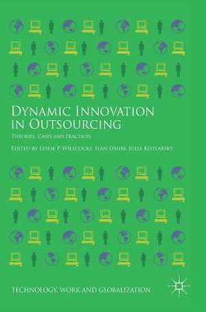 Dynamic Innovation in Outsourcing: Theories, Cases and Practices de Leslie P. Willcocks