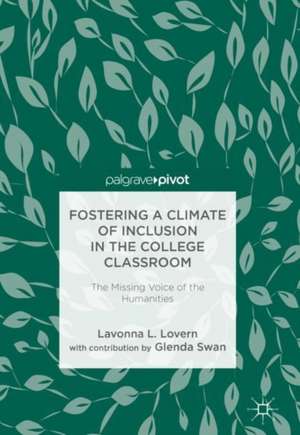 Fostering a Climate of Inclusion in the College Classroom: The Missing Voice of the Humanities de Lavonna L. Lovern