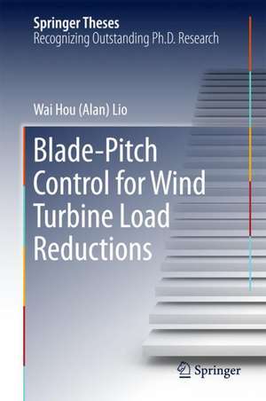 Blade-Pitch Control for Wind Turbine Load Reductions de Wai Hou (Alan) Lio