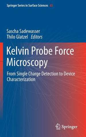 Kelvin Probe Force Microscopy: From Single Charge Detection to Device Characterization de Sascha Sadewasser