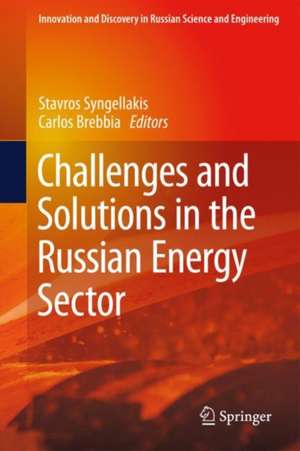 Challenges and Solutions in the Russian Energy Sector de Stavros Syngellakis