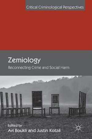 Zemiology: Reconnecting Crime and Social Harm de Avi Boukli