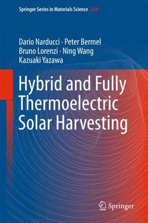 Hybrid and Fully Thermoelectric Solar Harvesting de Dario Narducci