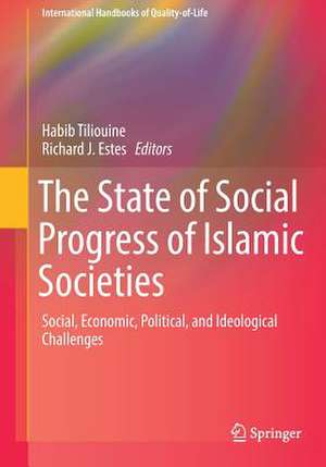 The State of Social Progress of Islamic Societies: Social, Economic, Political, and Ideological Challenges de Habib Tiliouine