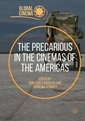 The Precarious in the Cinemas of the Americas de Constanza Burucúa