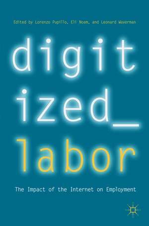 Digitized Labor: The Impact of the Internet on Employment de Lorenzo Pupillo