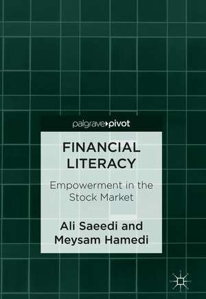 Financial Literacy: Empowerment in the Stock Market de Ali Saeedi