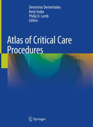 Atlas of Critical Care Procedures de Demetrios Demetriades