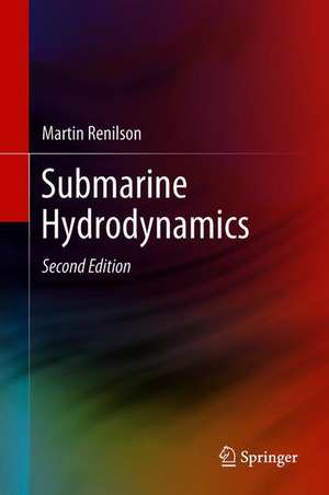 Submarine Hydrodynamics de Martin Renilson