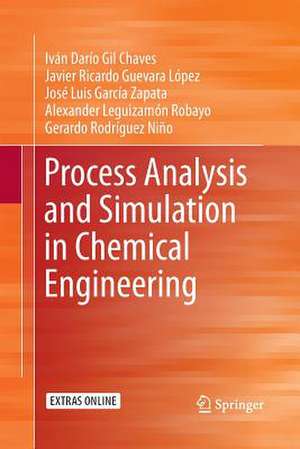 Process Analysis and Simulation in Chemical Engineering de Iván Darío Gil Chaves