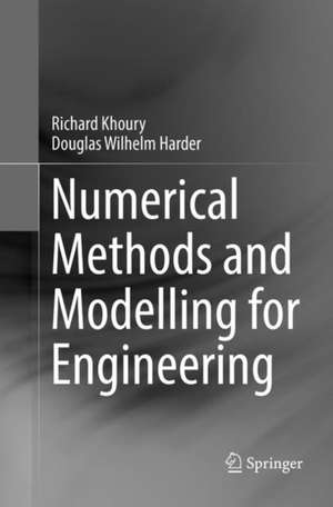 Numerical Methods and Modelling for Engineering de Richard Khoury