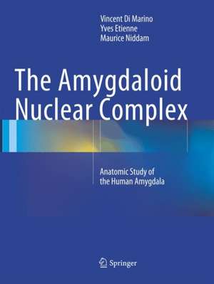 The Amygdaloid Nuclear Complex: Anatomic Study of the Human Amygdala de Vincent Di Marino