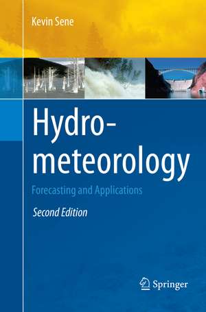 Hydrometeorology: Forecasting and Applications de Kevin Sene