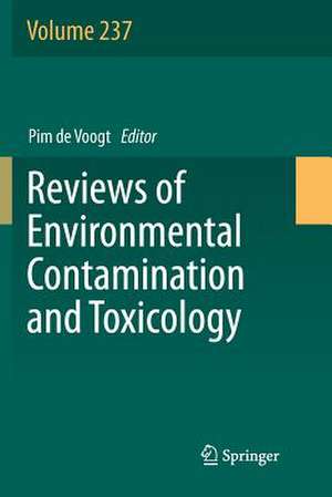 Reviews of Environmental Contamination and Toxicology Volume 237 de W.P. de Voogt