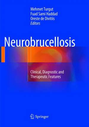 Neurobrucellosis: Clinical, Diagnostic and Therapeutic Features de Mehmet Turgut