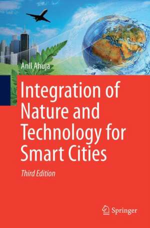 Integration of Nature and Technology for Smart Cities de Anil Ahuja