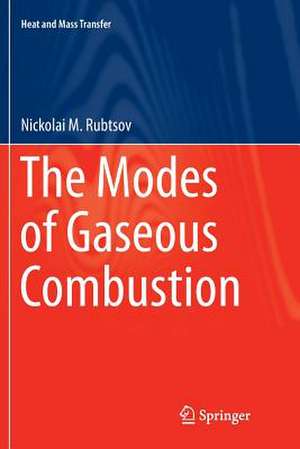 The Modes of Gaseous Combustion de Nickolai M. Rubtsov