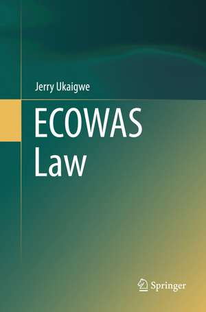 ECOWAS Law de Jerry Ukaigwe